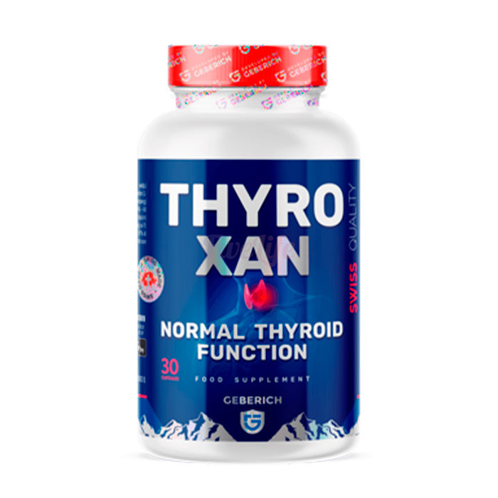 〘 THYROXAN 〙 〘 para apoiar a função normal da tireoide 〙